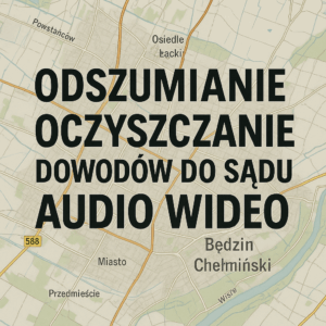 Odszumianie Nagrań audio do sądu Będzin Odszumianie Nagrań audio do sądu Będzin