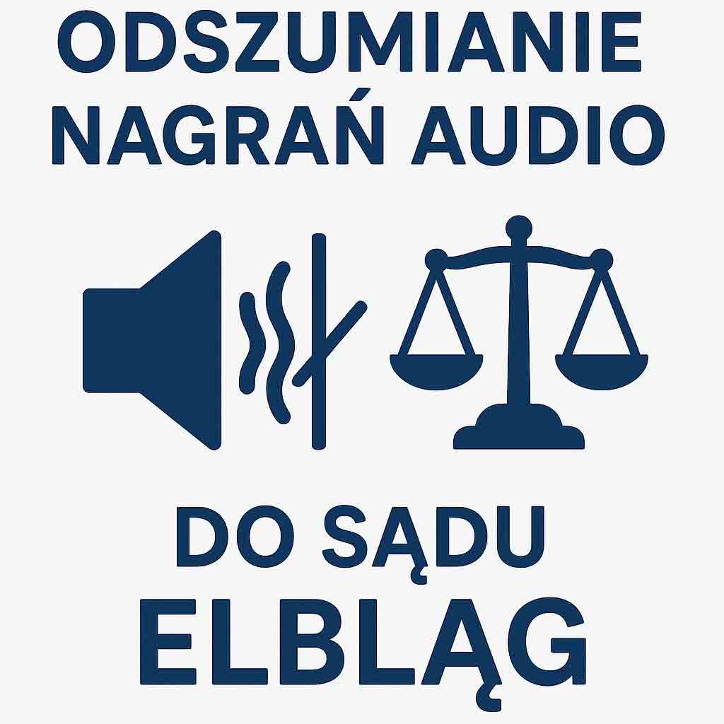 Odszumianie Nagrań audio do sądu Elbląg
