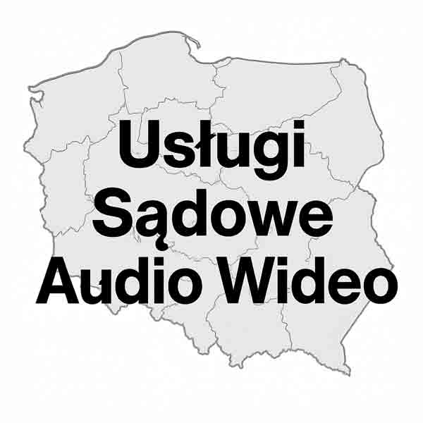 Zasięg obsługi firmy https://uslugi-sadowe-audio-wideo.pl