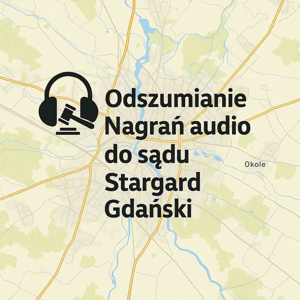Odszumianie Nagrań audio do sądu Stargard Gdański Odszumianie Nagrań audio do sądu Stargard Gdański