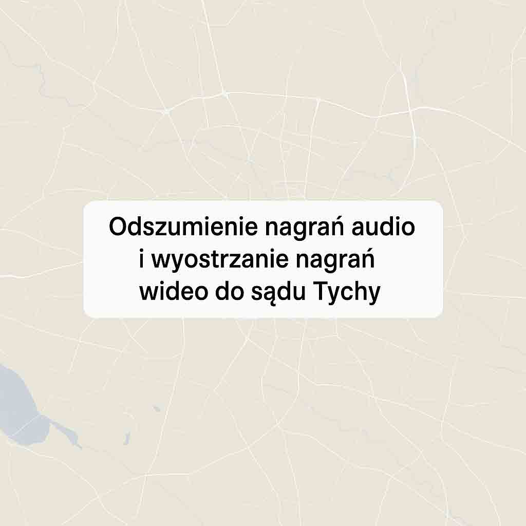 Odszumianie Nagrań do Sądu Tychy